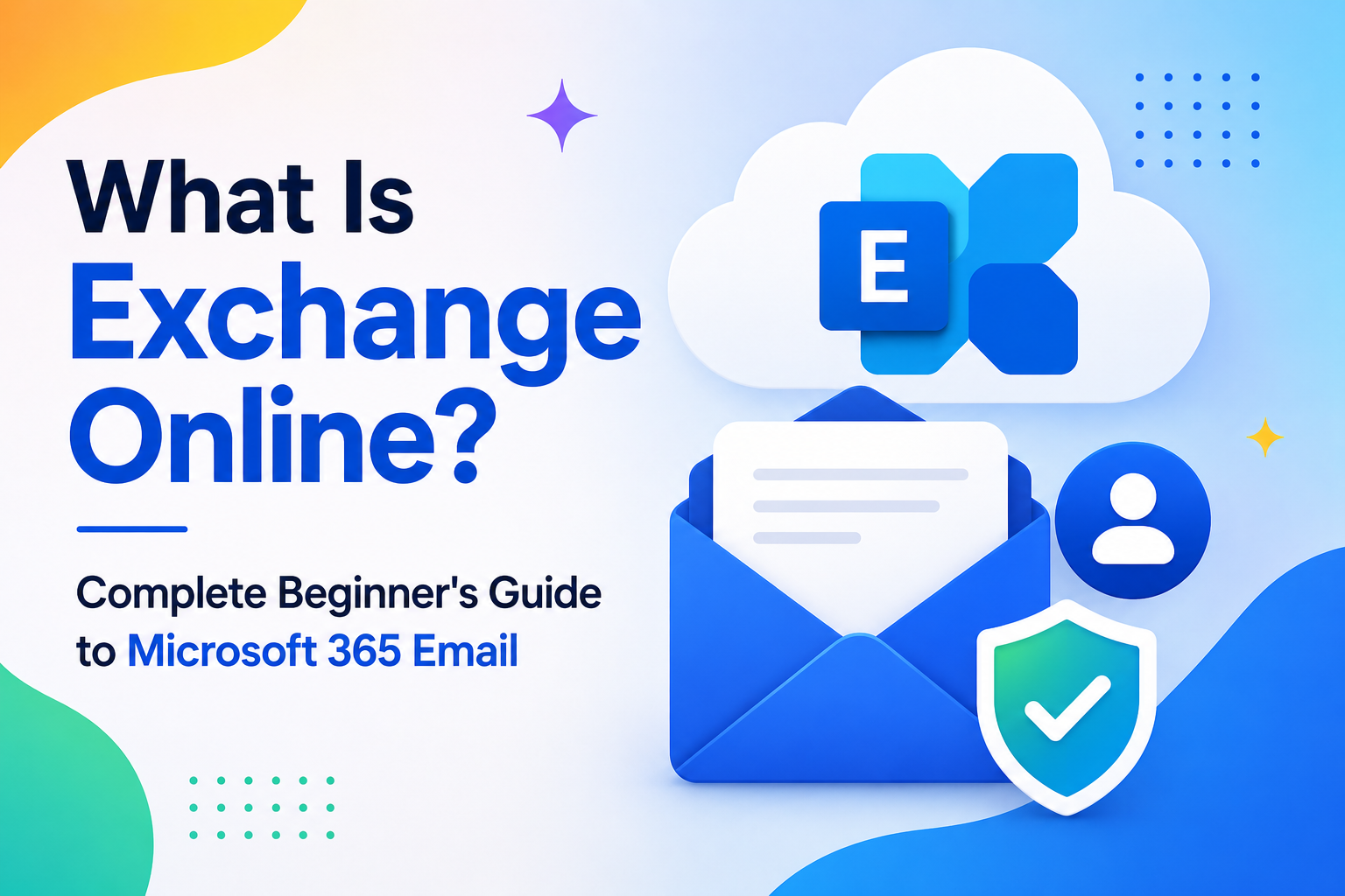 What Is Exchange Online? Complete Beginner's Guide to Microsoft 365 Email